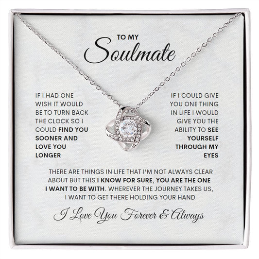 To My Soulmate If I Had One Wish - Love Knot Necklace