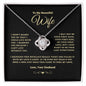 To My Wife - I Married You Because - Love Knot Necklace
