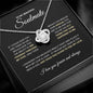 To My Soulmate - If I Could Give You - Love Knot Necklace