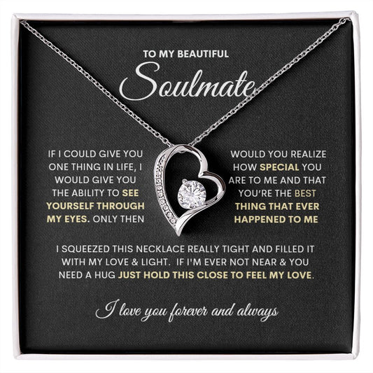 To My Soulmate - If I Could Give You - Forever Love Necklace